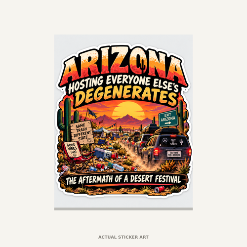 Arizona Hosting Everyone Else's Degenerates vinyl sticker