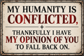My Humanity Is Conflicted vinyl sticker