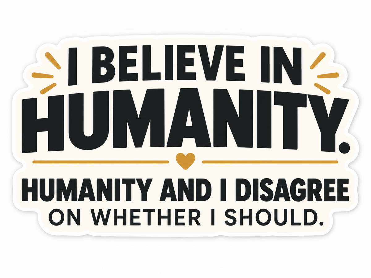 I Believe in Humanity vinyl sticker