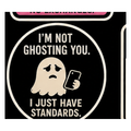 I'm Not Ghosting You Vinyl Sticker — Humanity Under Review