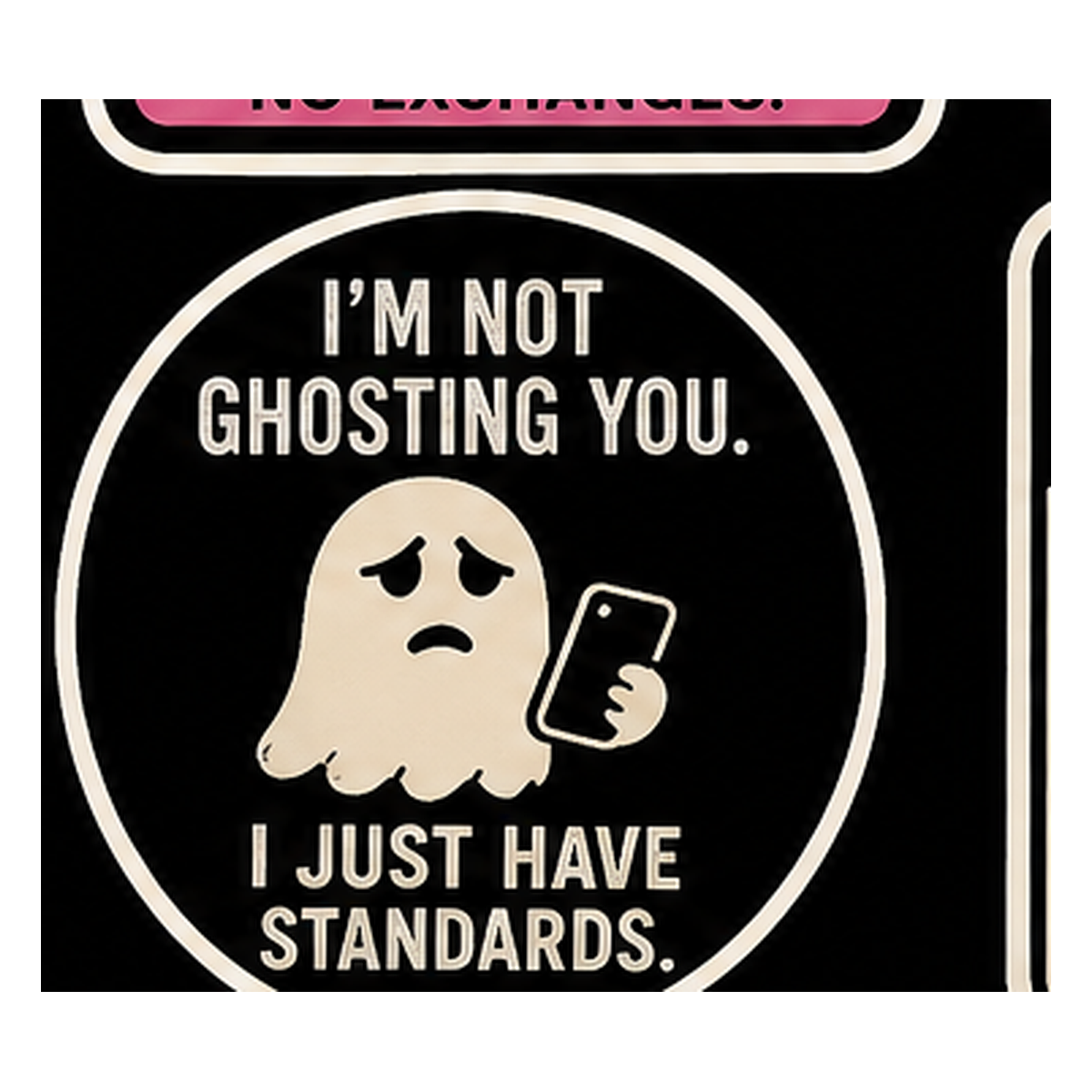 I'm Not Ghosting You Vinyl Sticker — Humanity Under Review