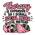 Therapy Is Expensive — Social Media Instead Vinyl Sticker — Humanity Under Review