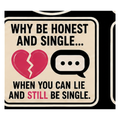 Why Be Honest and Single Vinyl Sticker — Humanity Under Review