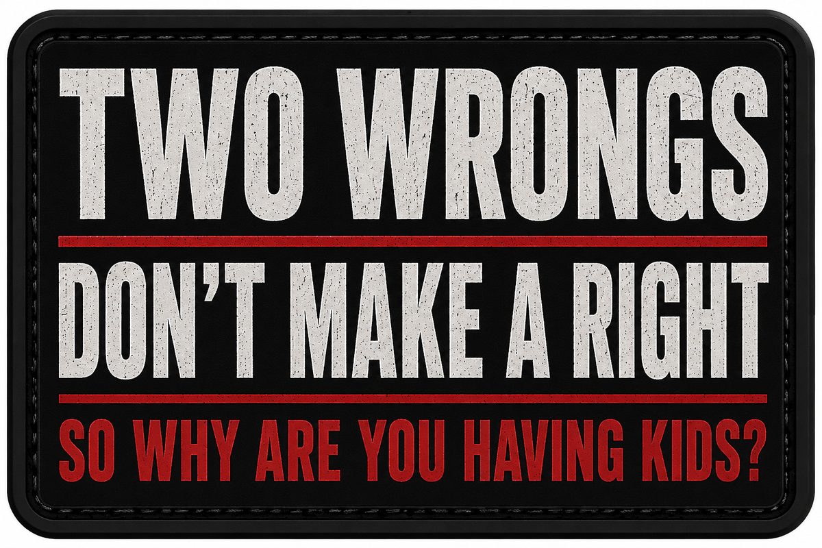 Two Wrongs Don't Make a Right vinyl sticker