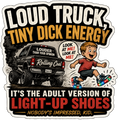 Loud Truck, Tiny Dick Energy Vinyl Sticker — Humanity Under Review