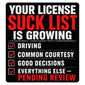 Your License Suck List Is Growing vinyl sticker